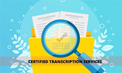 Certified Transcription Services